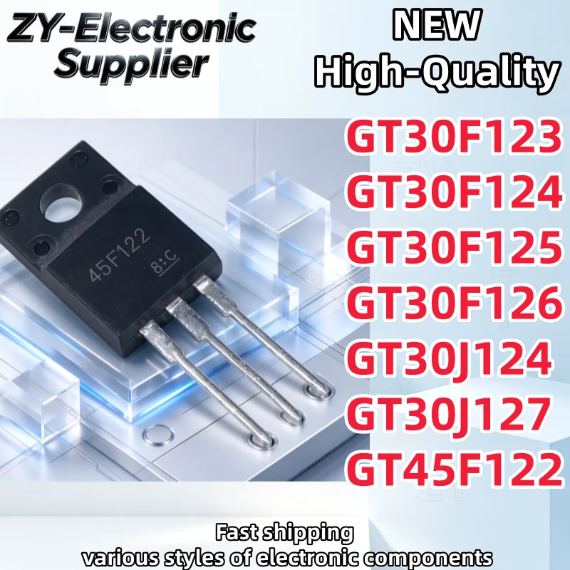 10Pcs New 30F123 30F124 30F125 30F126 30J124 45F122 GT30F123 GT30F124 GT30F125 GT30F126 GT30J124 GT30J127 GT45F122 TO-220F