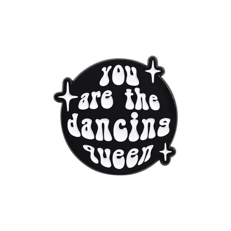 You Are The Dancine Queen Enamel Pins Funny Disco Ball Music Metal Brooches Backpack Collar Lapel Badges Fashion Jewelry Gifts