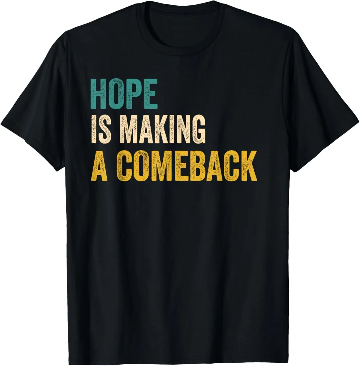 Harris Walz 2024 Hope Is Making A Comeback T-Shirt