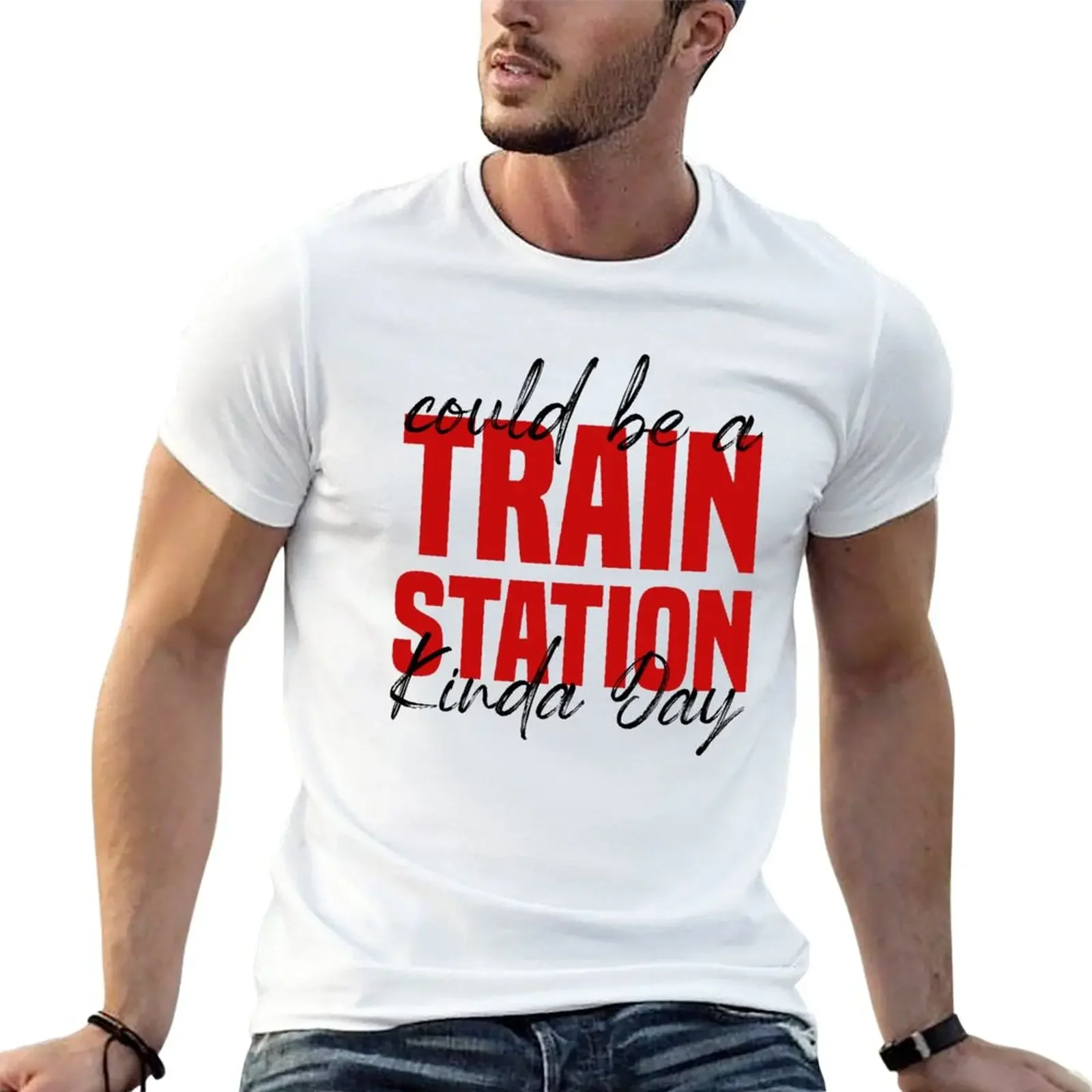 

Could Be A Train Station Kinda Day T-Shirt customs boys whites Aesthetic clothing t shirts men