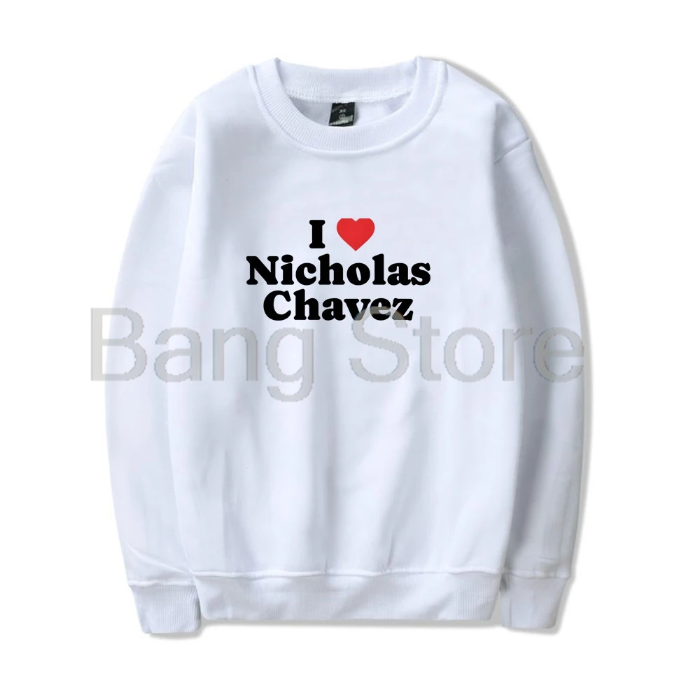 I Love Nicholas Chavez Crewneck Sweatshirts Women Men Long Sleeve Fashion Pullover Clothes