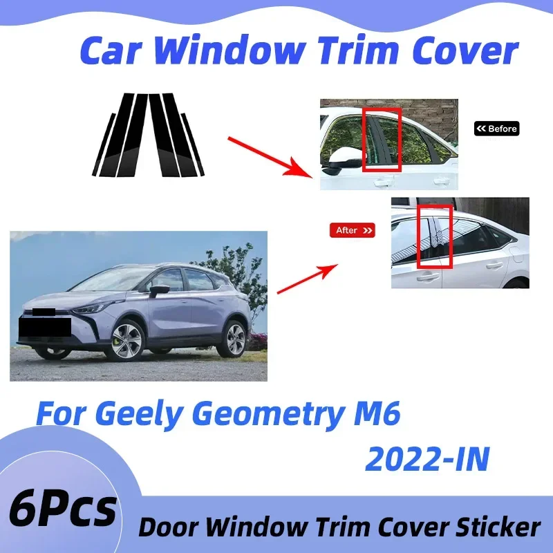 

6Pcs Car Column Cover For Geely Geometry M6 2022-IN 2023 Cars Window Trim Covers Door BC Pillar Molding Sticker Auto Accessories