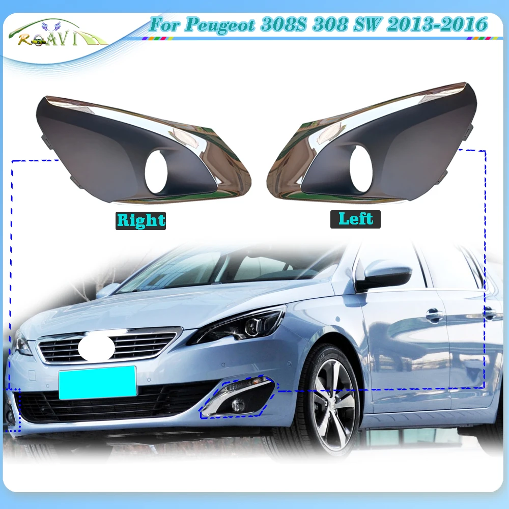 Roavia Front Bumper Fog Light Cover Cap Housing Trim Frame Shell Fog Lamp Garnish Hood With Chrome For Peugeot 308 SW 2013-2016