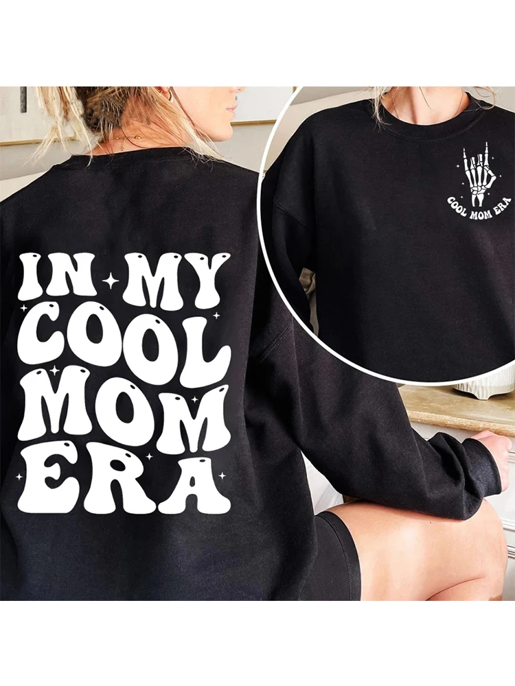 In My Cool Mom Era Sweatshirts Mama Pullover Hooded Crewneck Sweatshirt Cotton Fashion Hoody Womans Clothing Mother\'s Day Gift