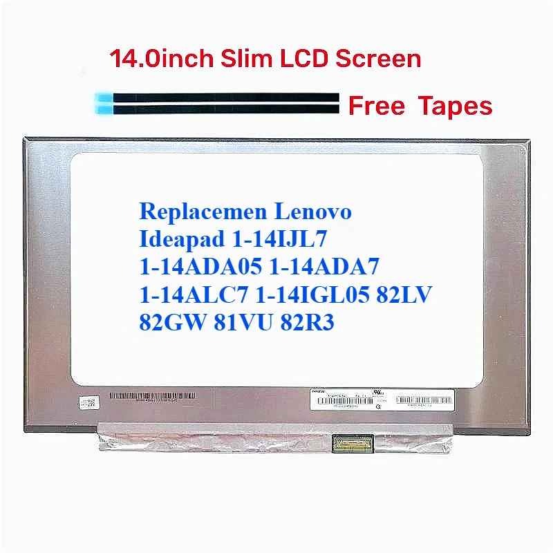 

For Lenovo Ideapad 1-14IJL7 1-14ADA05 1-14ADA7 1-14ALC7 1-14IGL05 82LV 82GW 81VU 82R3 Laptop LCD Screen
