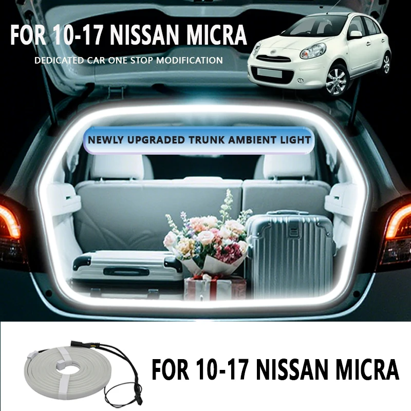 

ДЛЯ 2010-2017 NISSAN MICRA задний багажник, светодиодные полосы, полосы для внутренней декоративной лампы багажника, атмосферный светильник для багажа