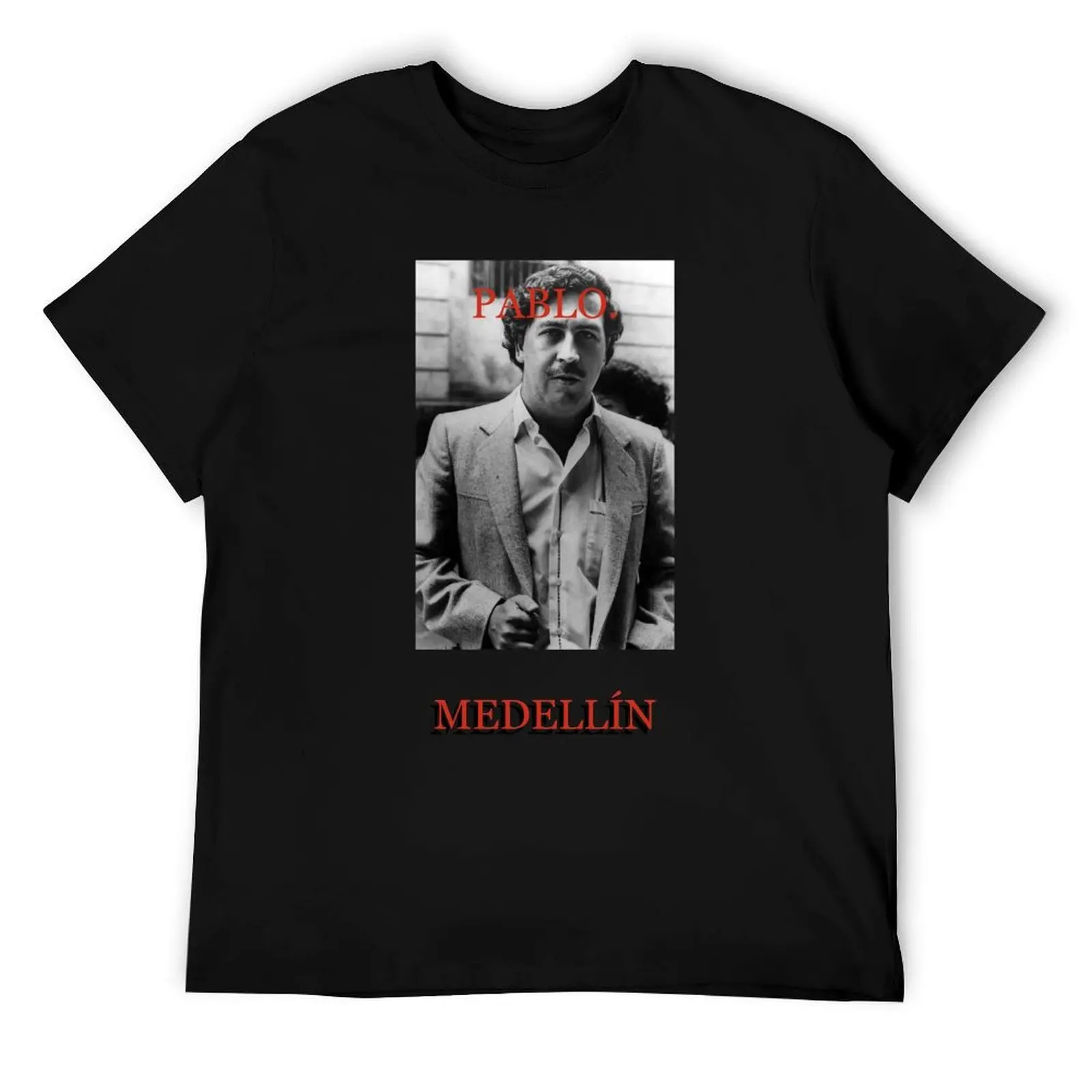 

PABLO. ESCOBAR - MEDELLN T-Shirt t shirts for man pack white anime t shirts oversize T-Shirt