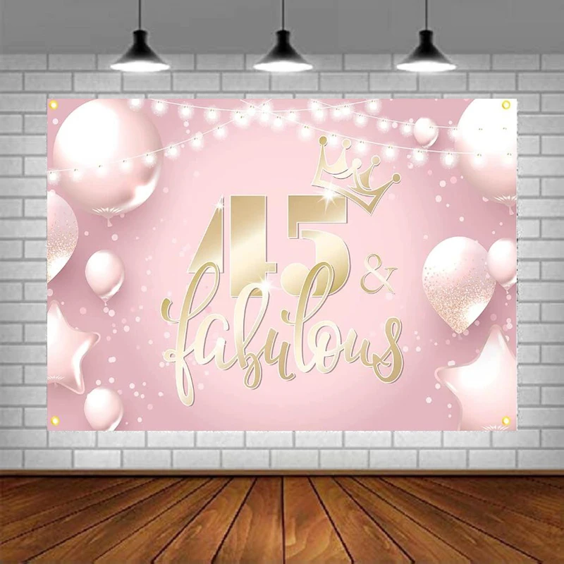 

45th Birthday Party Photography Backdrop Banner Fabulous Background Anniversary Party Decorations For Women Supplies Rose Gold