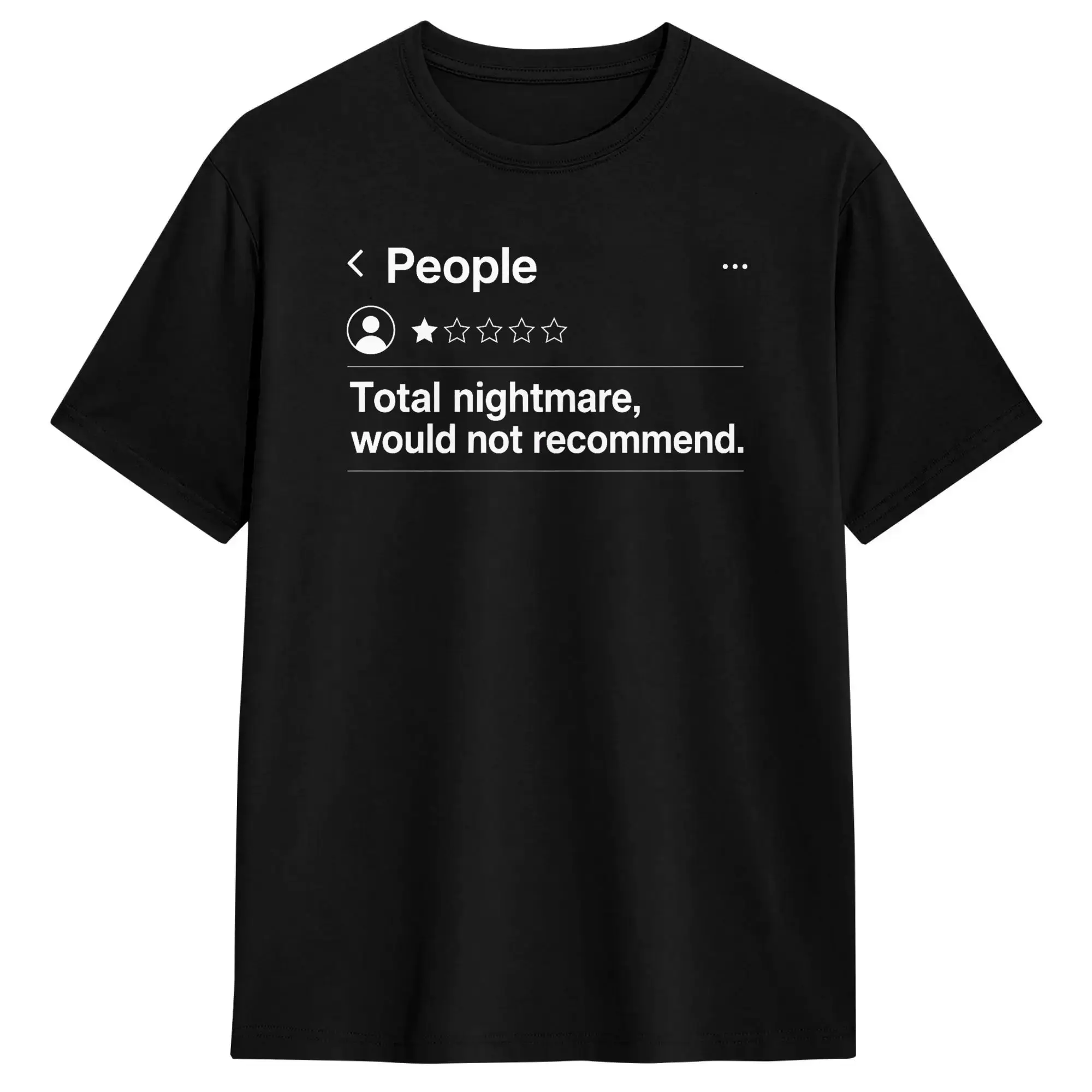 People Tees One Star  Total Nightmare  Would Not Recommend T-Shirt Summer  100 Cotton T Shirts For Male Casual Tee Shirt Vintage