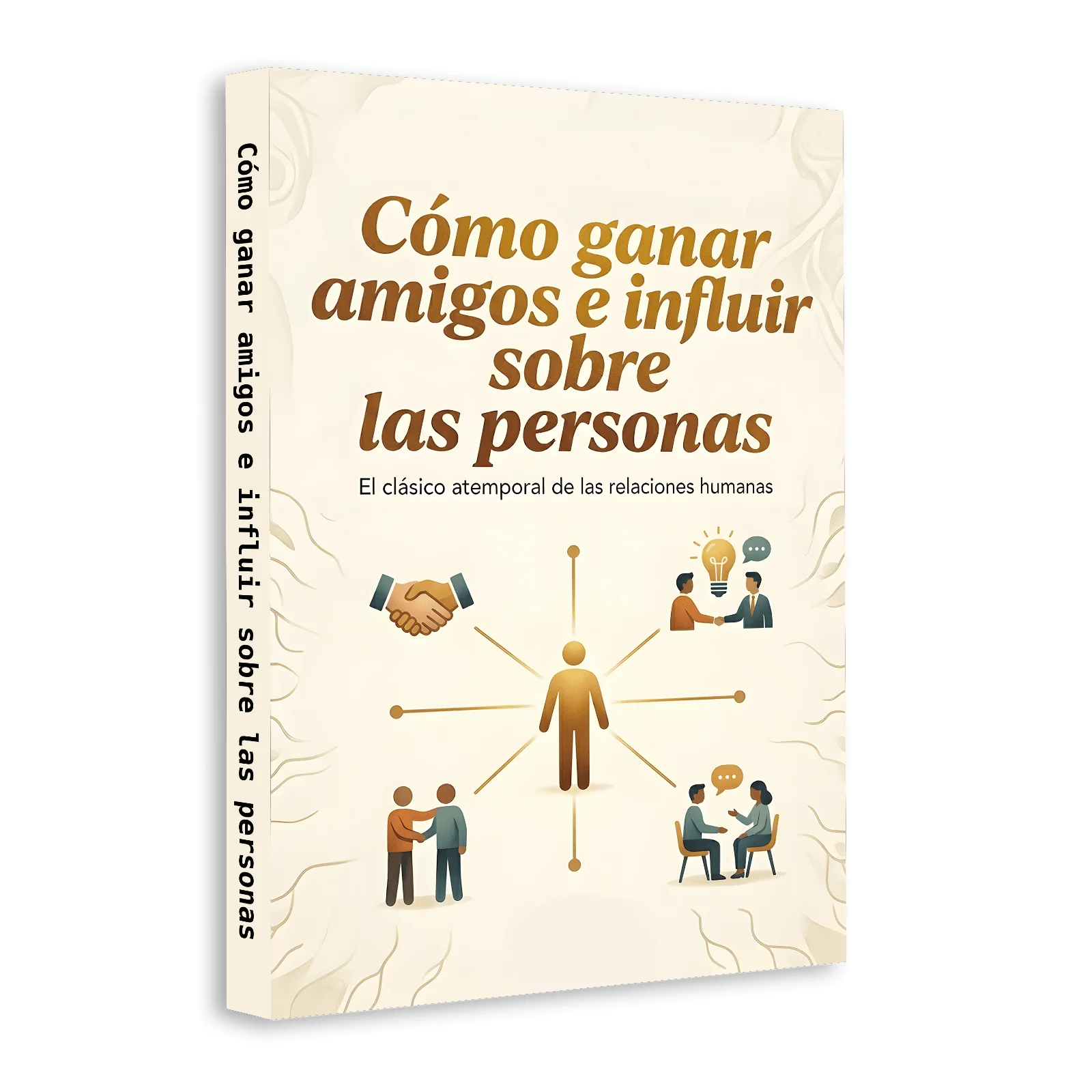 Cómo Ganar Amigos e Influir en las Personas: Un Clásico Atemporal para Desarrollar Habilidades de Comunicación