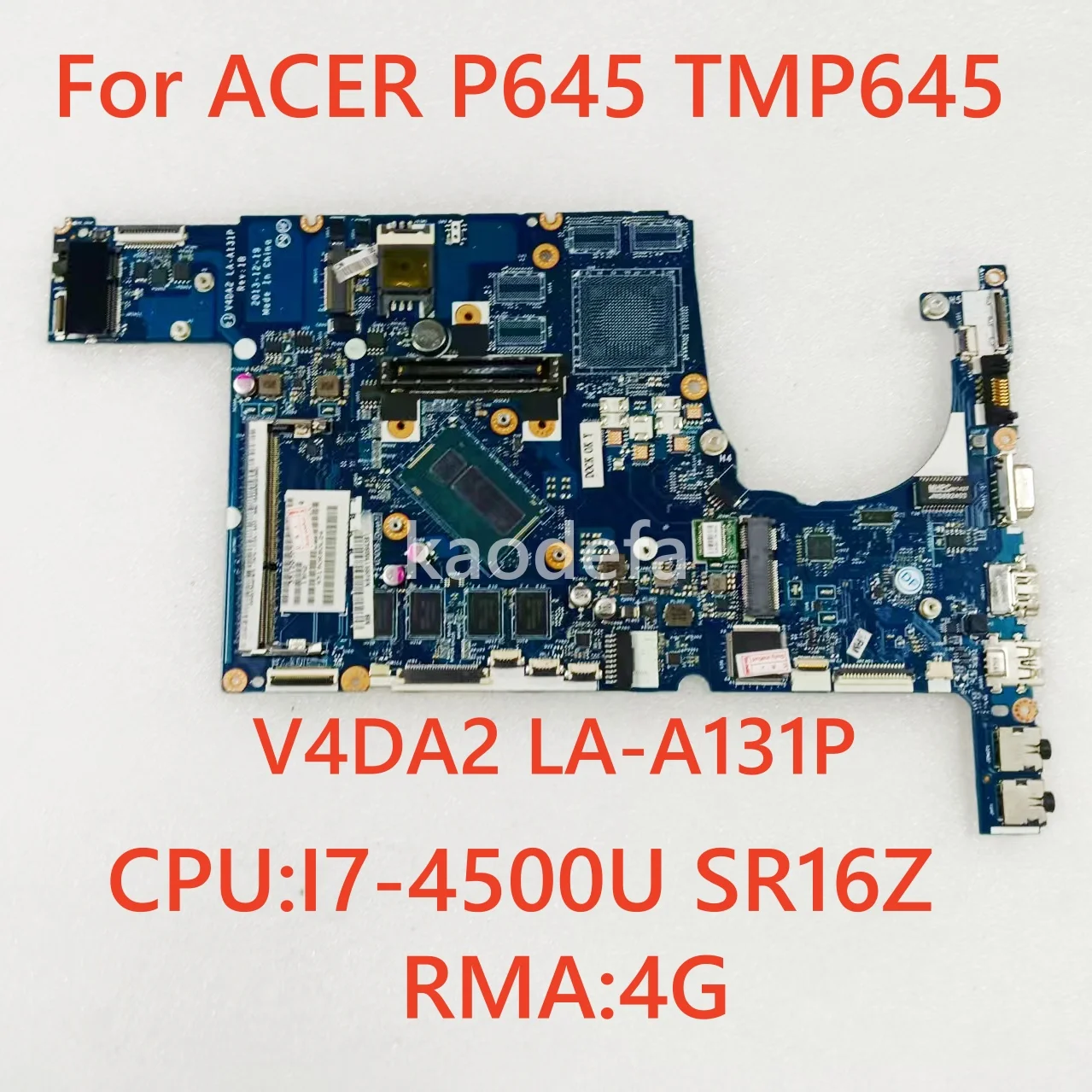 

V4DA2 LA-A131P для ноутбука ACER P645 TMP645, материнская плата с процессором: I7-4500U SR16Z RAM: 4G, 100% тест в порядке