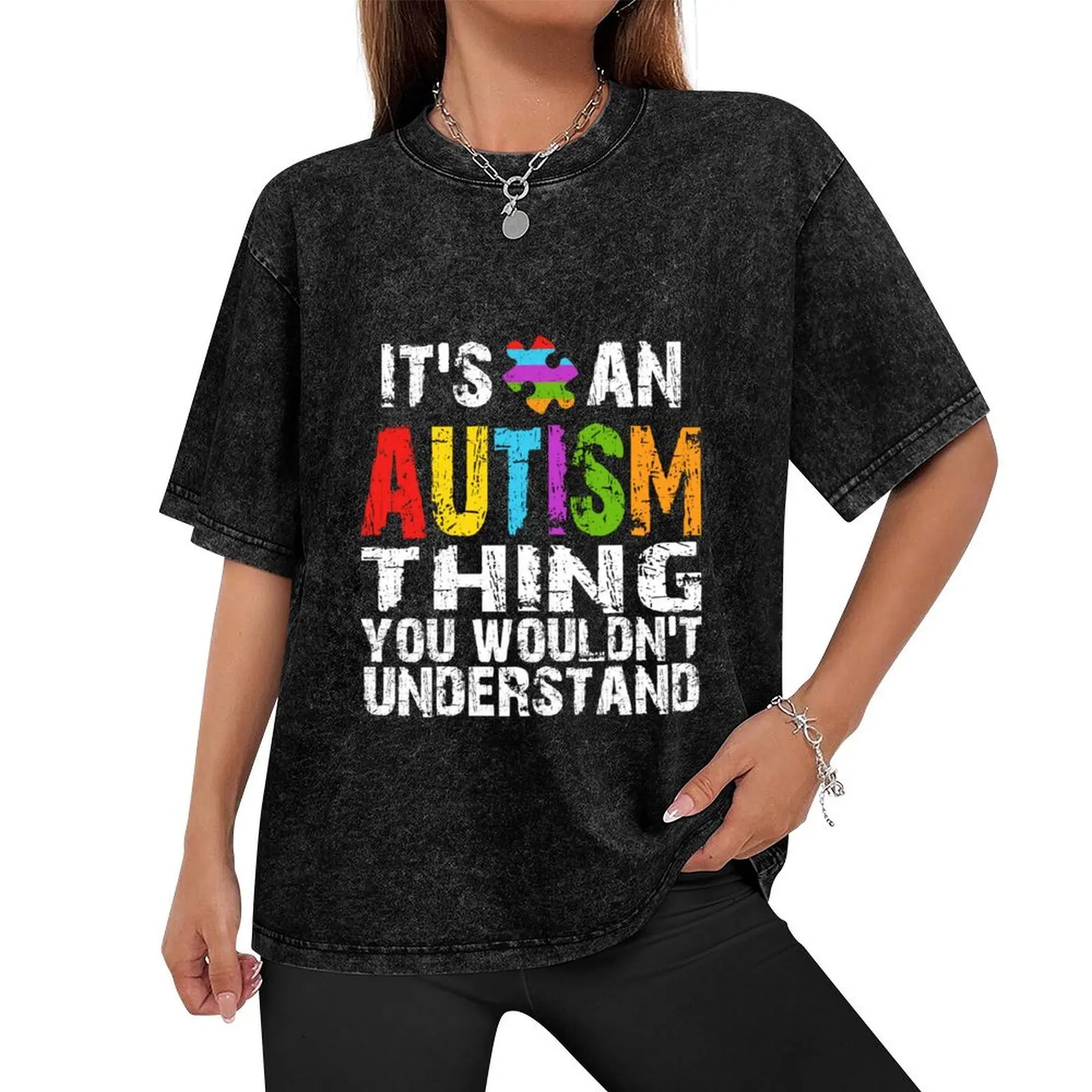 It's An Autism Thing You Wouldn't Understand T-Shirt oversized customs rapper graphic tees mens shirts graphic tee