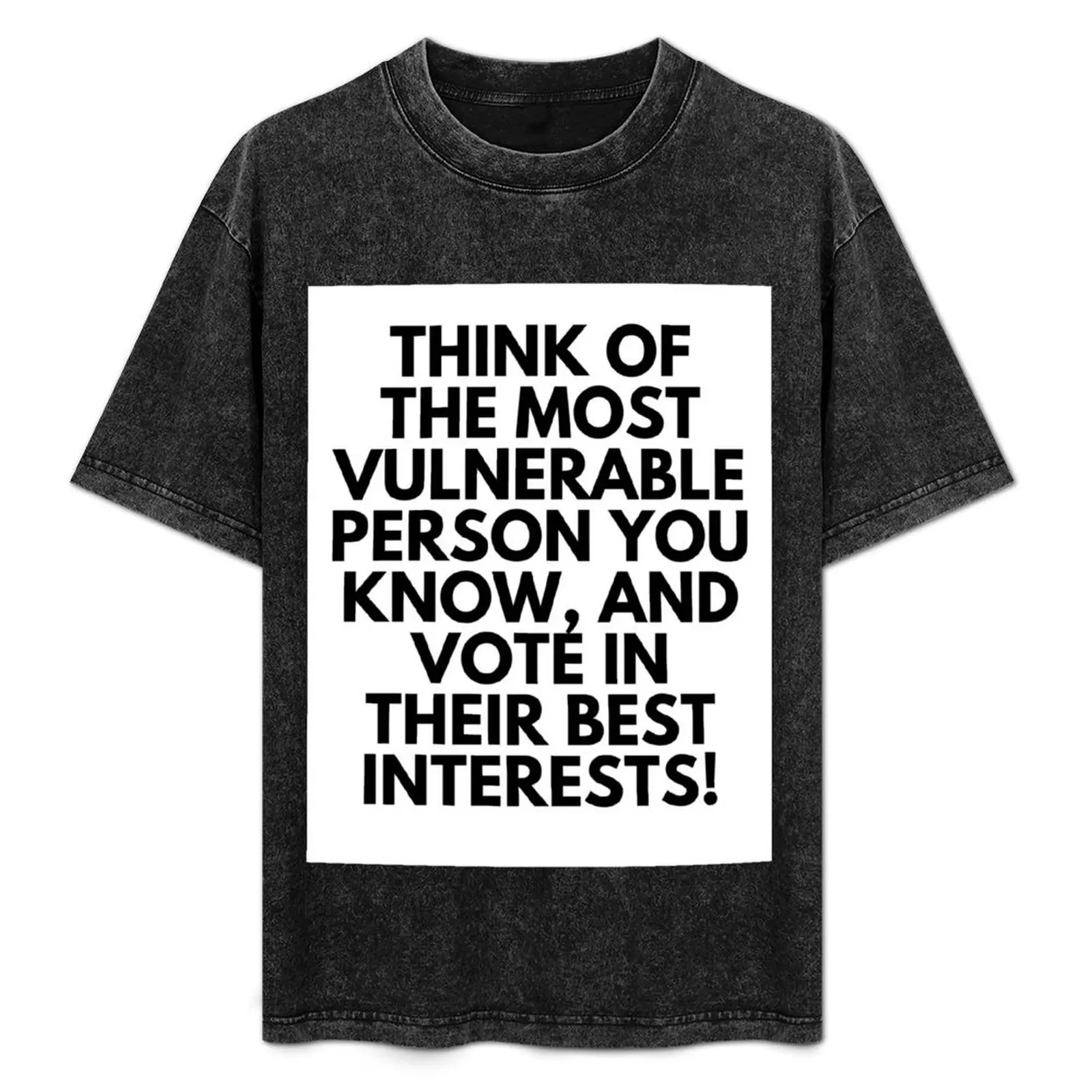 Pensez à la personne la plus vulnérable que vous connaissez, et votez dans ses intérêts ! T-shirt athlétique à séchage rapide pour hommes