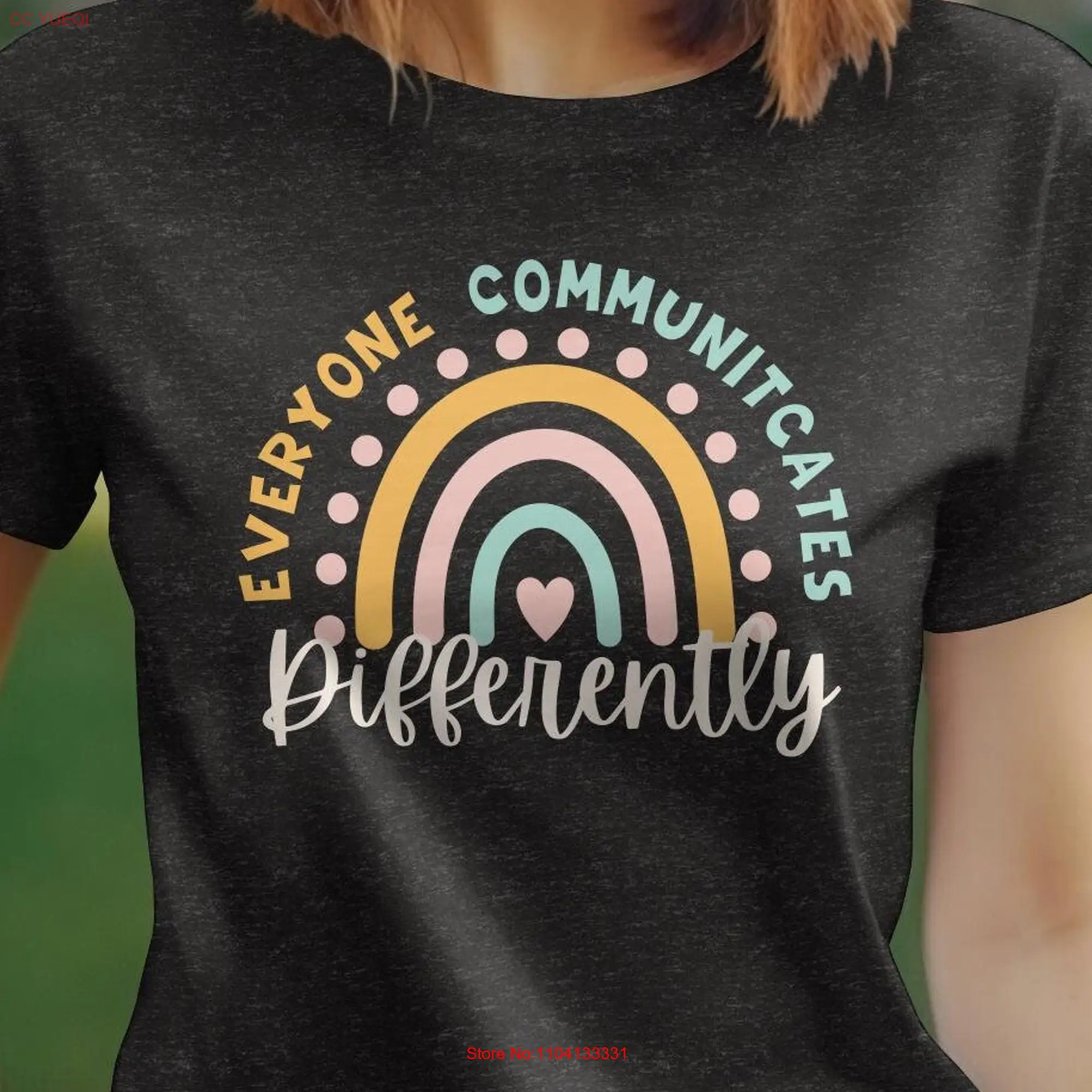 Speech Pathologist Rainbow T Shirt Everyone Communicates Differently Inspirational Quote Therapy Communication Awareness