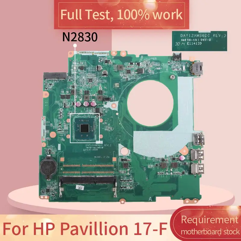 

For HP Pavillion 17-F 17-f160nr 17’ Inch Notebook Mainboard 787484-501 DAY12AMB6D0 767420-501 N2830 SR1W4 Laptop Motherboard