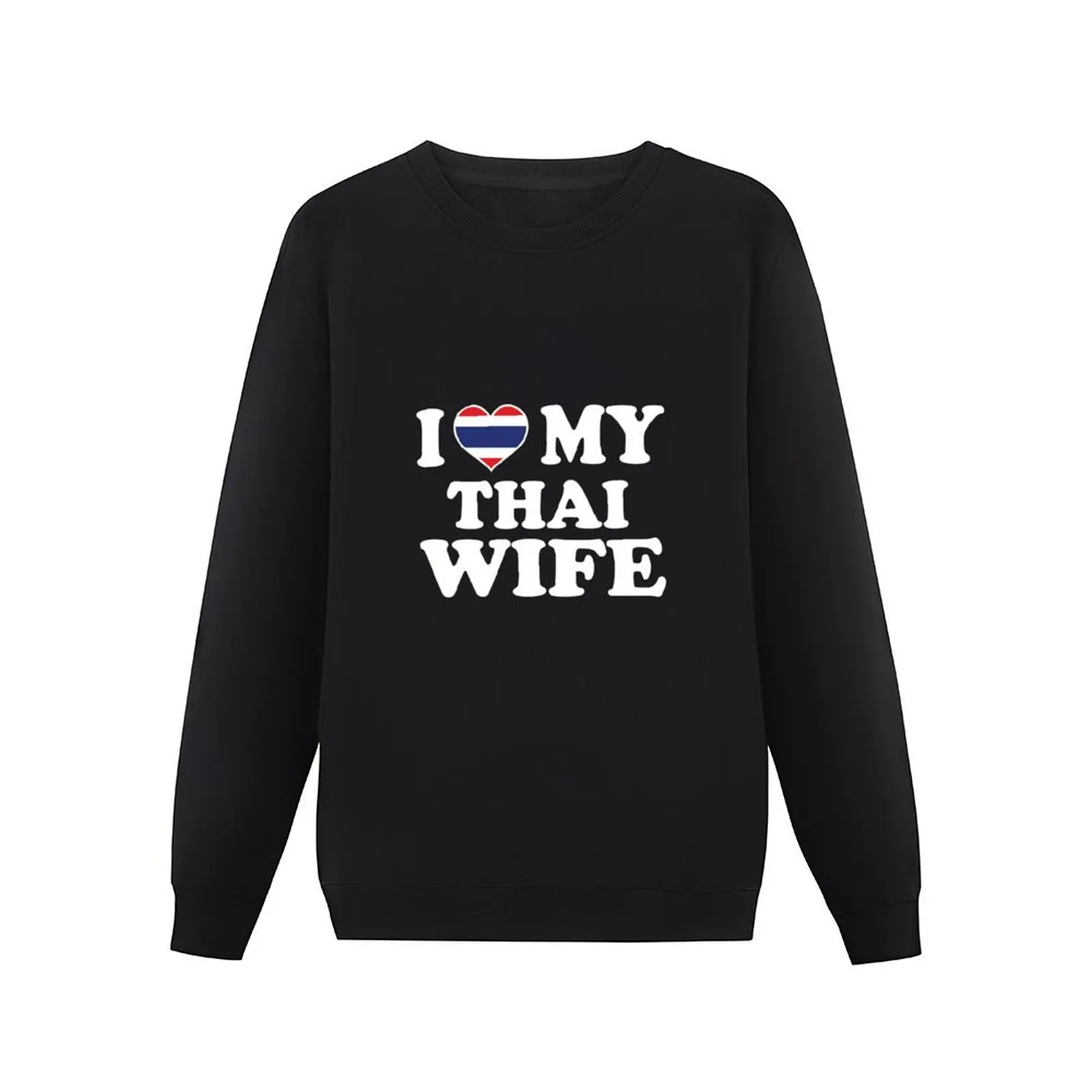 I Love My Thai Wife I Heart My Thailand Wife Gift Pullover Hoodie winter clothes japanese style sweatshirts men