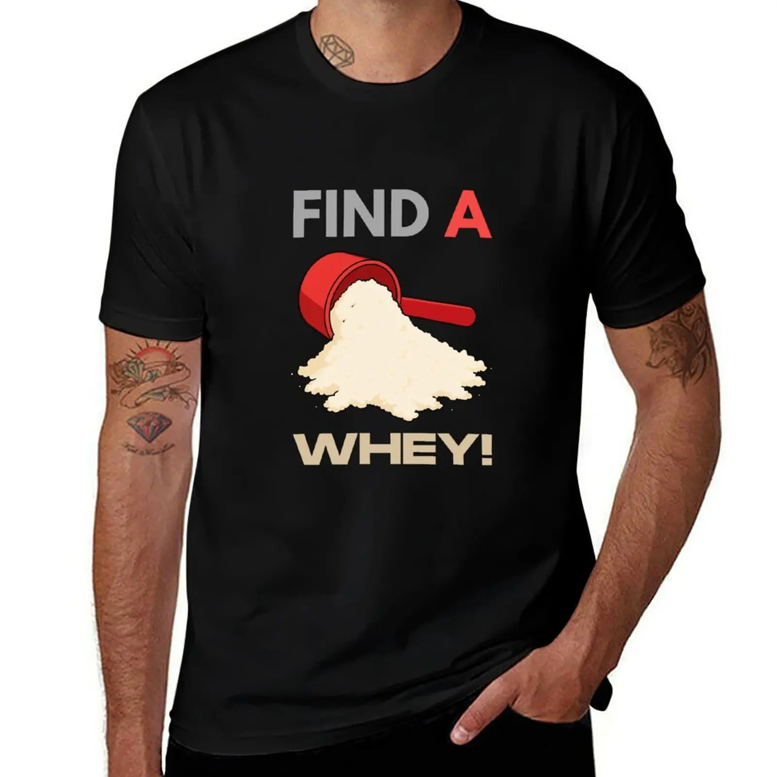 

FIND A WHEY! T-Shirt graphic tee shirt essential t shirt funny meme t-shirts men graphic t shirts