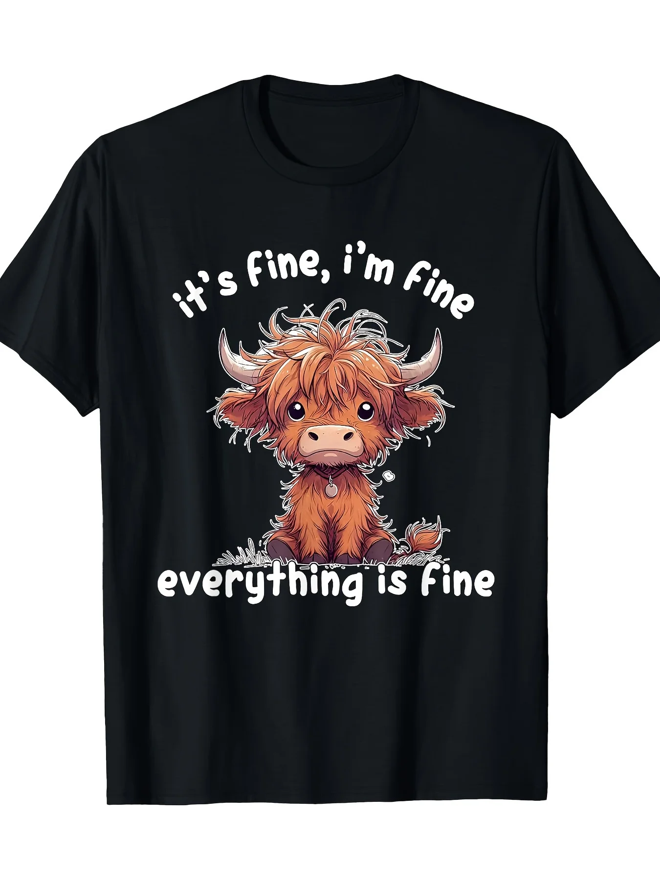 

It's Okay, I'M Fine, Everything Is Good. Cute Highland Cow T-Shirt, 100% Cotton, 220 Grams