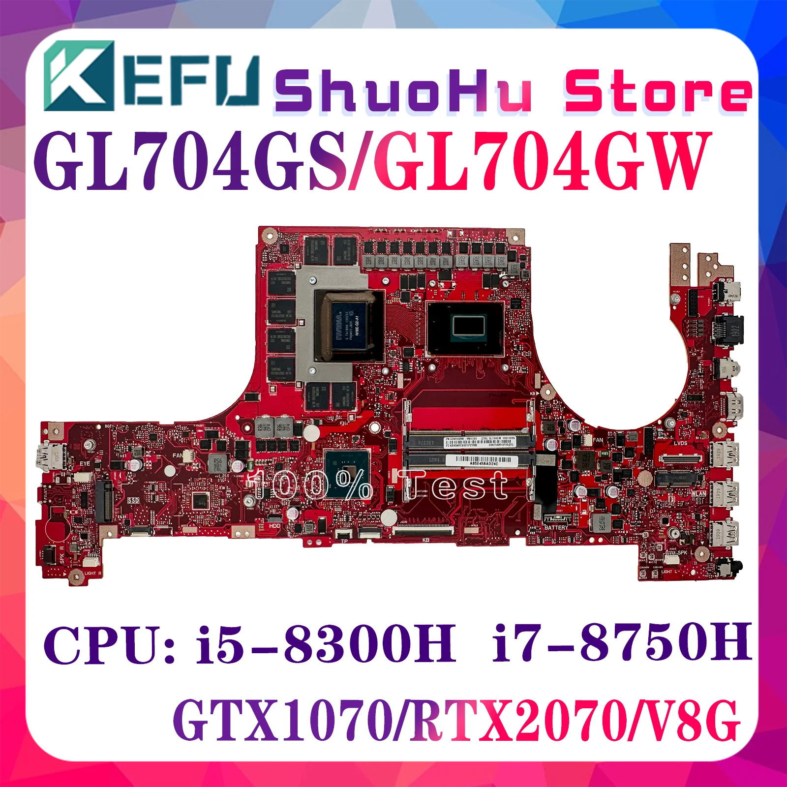 

GL704GW Laptop Motherboard For ASUS GL704GS GL704GM GL704GV GL704 Mainboard I5-8300H I7-8750H GTX1070/2070-8G RTX2060/GTX1060-6G