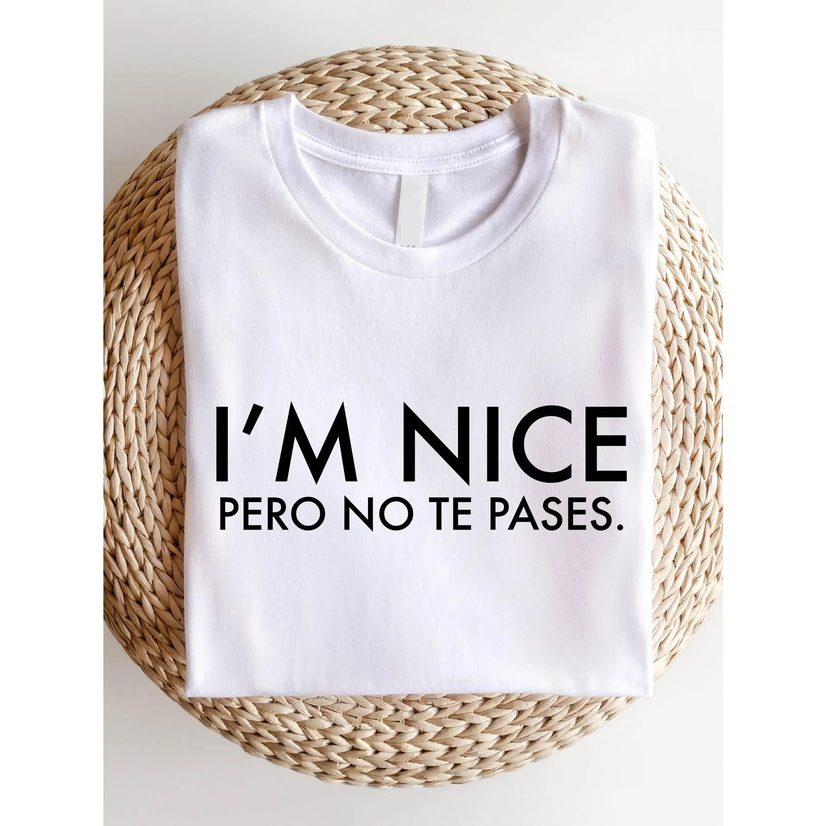 I'm Nice Pero No Te Pases Shirt, Buena T-Shirt, Spanglish Shirts, Mexican American Gifts, Latina Shirts, Spanish T-Shirts