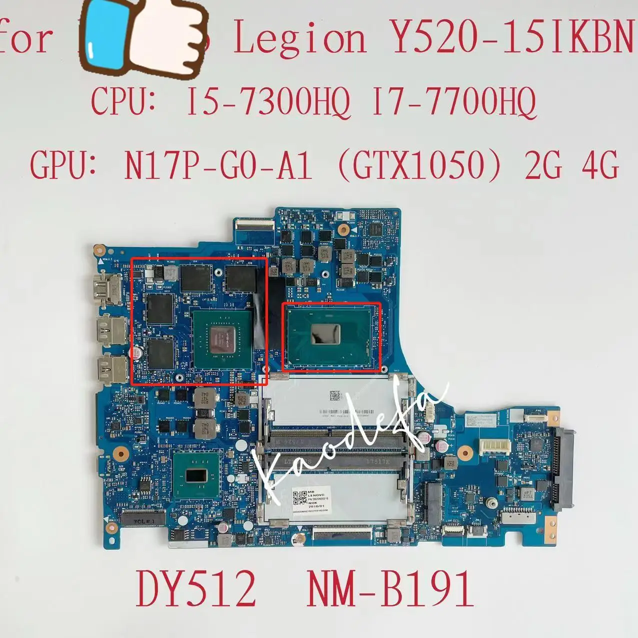 

DY512 NM-B191 Mainboard for Legion Y520-15IKBN Laptop Motherboard CPU:I5-7300HQ I7-7700HQ GPU:N17P-G0-A1(GTX1050) 2G 4G Test OK