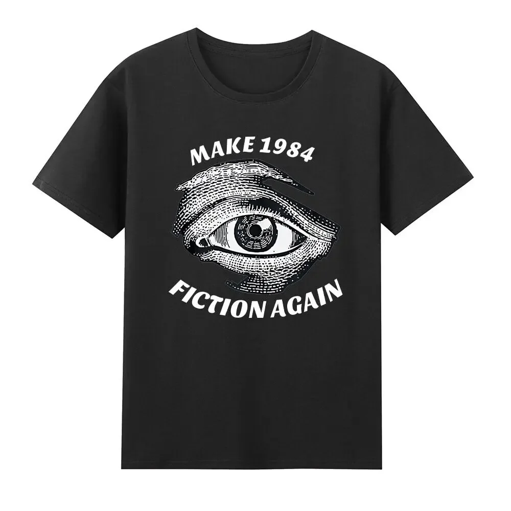 Make 1984 Fiction Again Libertarian Orwellian Orwell 1984 T-Shirt