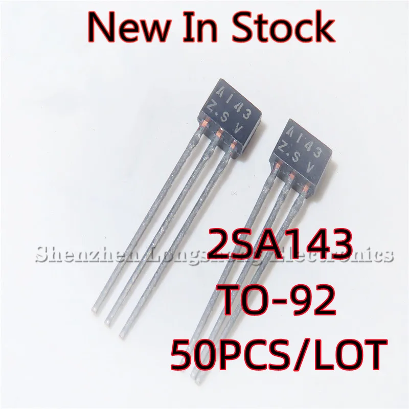 50PCS/LOT 2SA143 A143 TO-92 PNP Transistor New In Stock Original