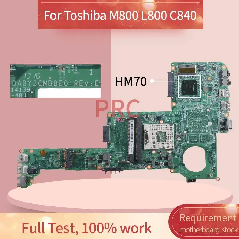 

DABY3CMB8E0 For Toshiba M800 L800 C840 Laptop Motherboard SJTNV HM70 Notebook Mainboard Test Only Support Pentium Celeron CPU