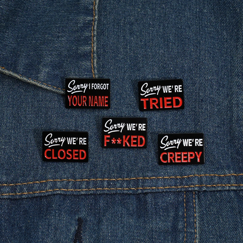 Sorry We're Creepy Enamel Pins Custom Funny Slogan Brooches Lapel Backpack Badge Clothing Jewelry Accessories Gifts for Friends