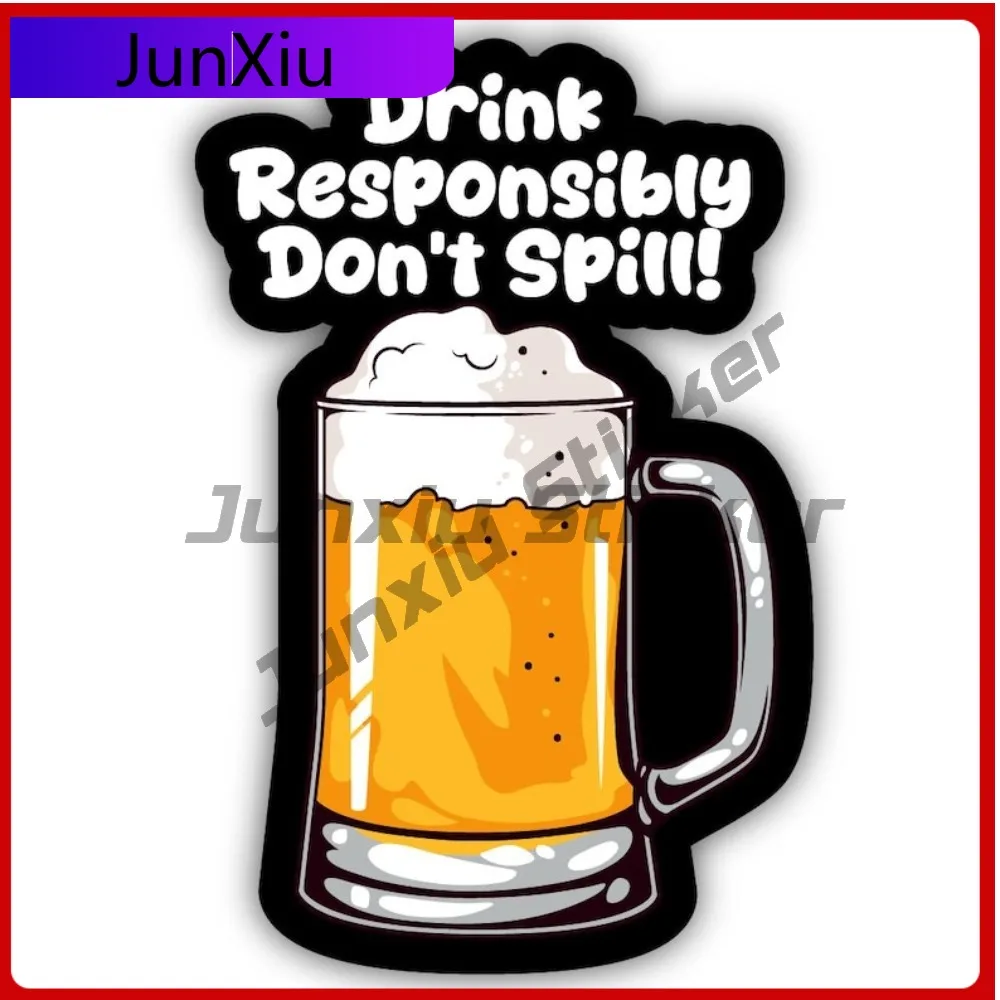 Drink Responsibly Don't Spill Vinyl Sticker Waterproof Scratch-proof Decal Accessories Adult Humor Joke Drinking Alcohol Car Suv