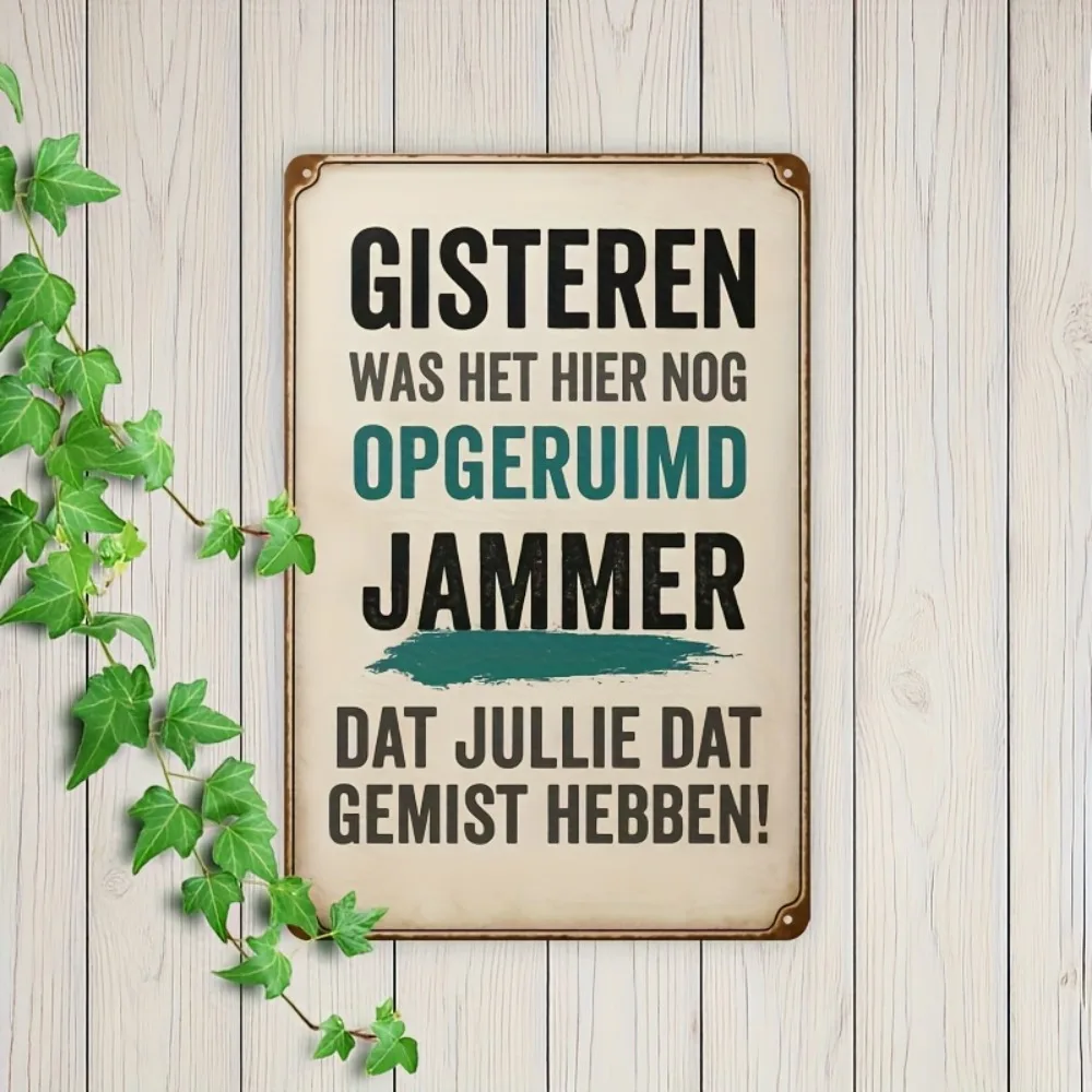 A Vintage Metal Sign Featuring Humorous Dutch Text, Classic Style for Indoor/Outdoor Decor, Perfect for Homes, Bars