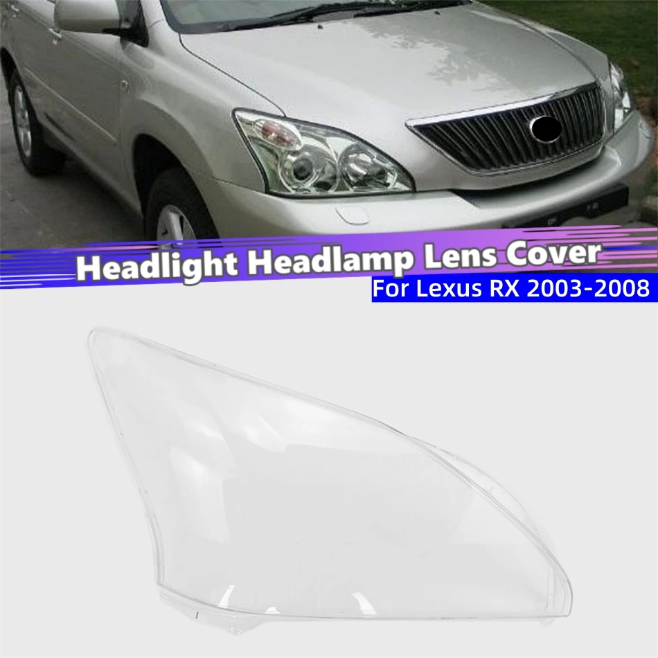 For Lexus RX RX300 RX350 RX400 2003 2004 2005 2006 2007 2008 Car Internal Spare Parts Shade Headlight Headlights Lights Glass