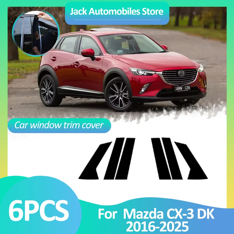

Крышка окна автомобиля для Mazda CX-3 CX3 DK 2016 ~ 2025 2024 B C, наклейка на дверь, наклейки, черное углеродное волокно, серебряные аксессуары