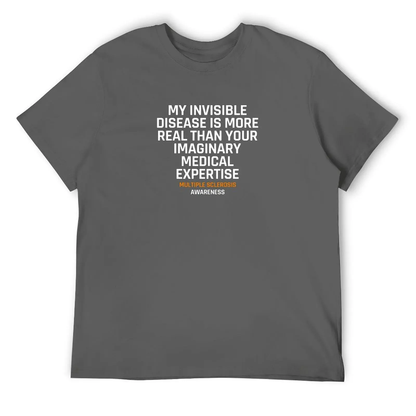 

My Invisible Disease is Real, Multiple Sclerosis Awareness T-Shirt Anime t-shirt vintage anime shirt mens funny t shirts