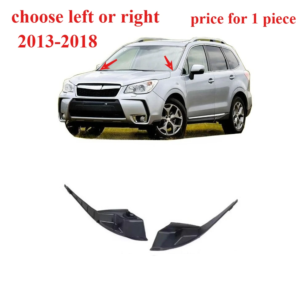 

1 Piece Front Windshield Wrap Corner Deflector Deck Plate for Forester 2013-2018 Trim Wiper Side Trim Cover Lid Left or Right