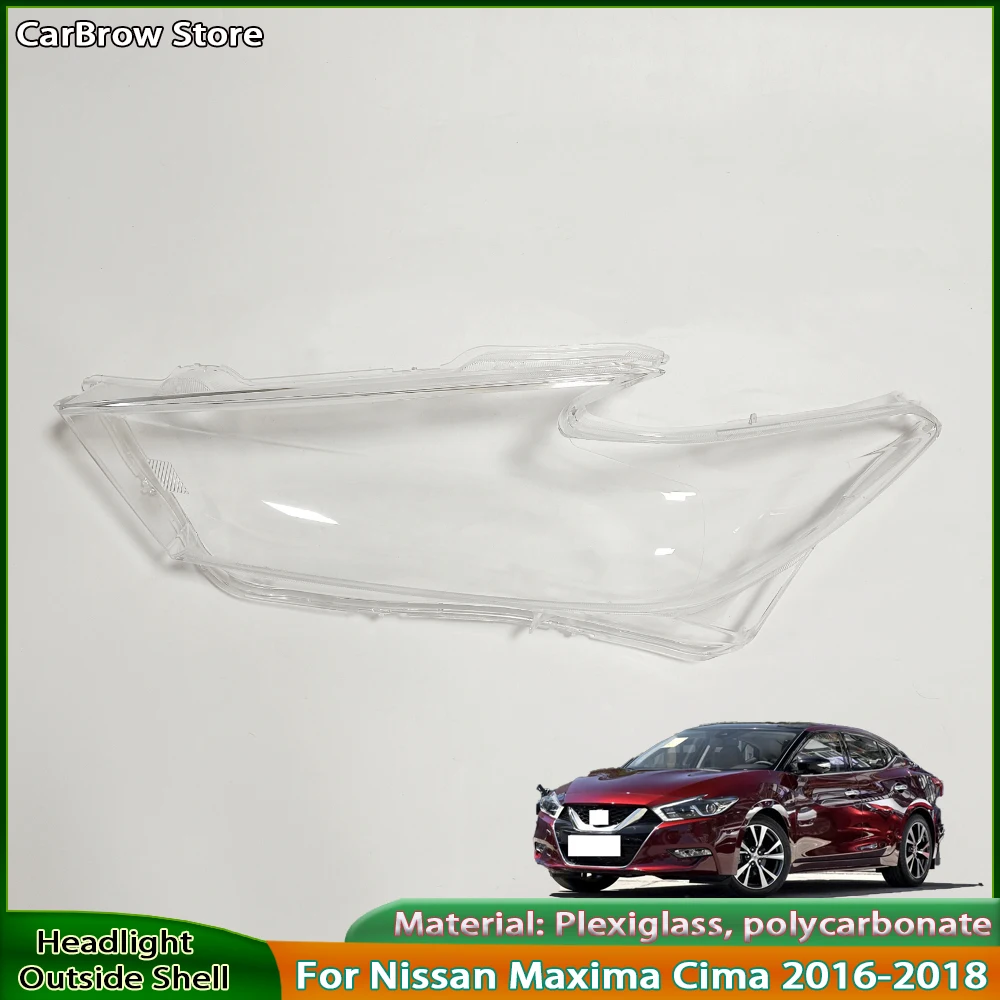 

Headlamp Shell Lens Plexiglass For Nissan Maxima Cima 2016 2017 2018 Front Headlight Cover Transparent Shade Lampshade