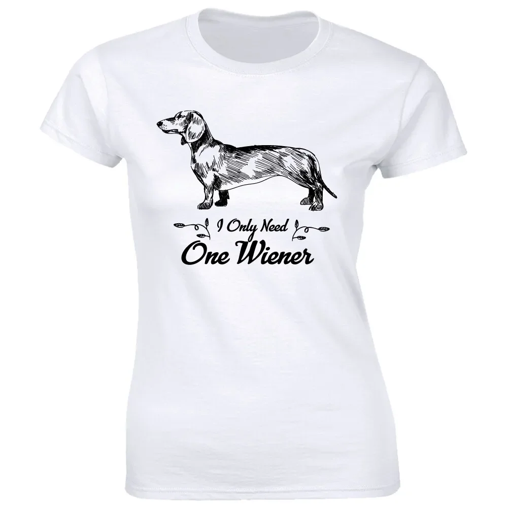 I Only Need One Wiener Funny Short Sleeve T-Shirt for Women Dachshund Dog Lover