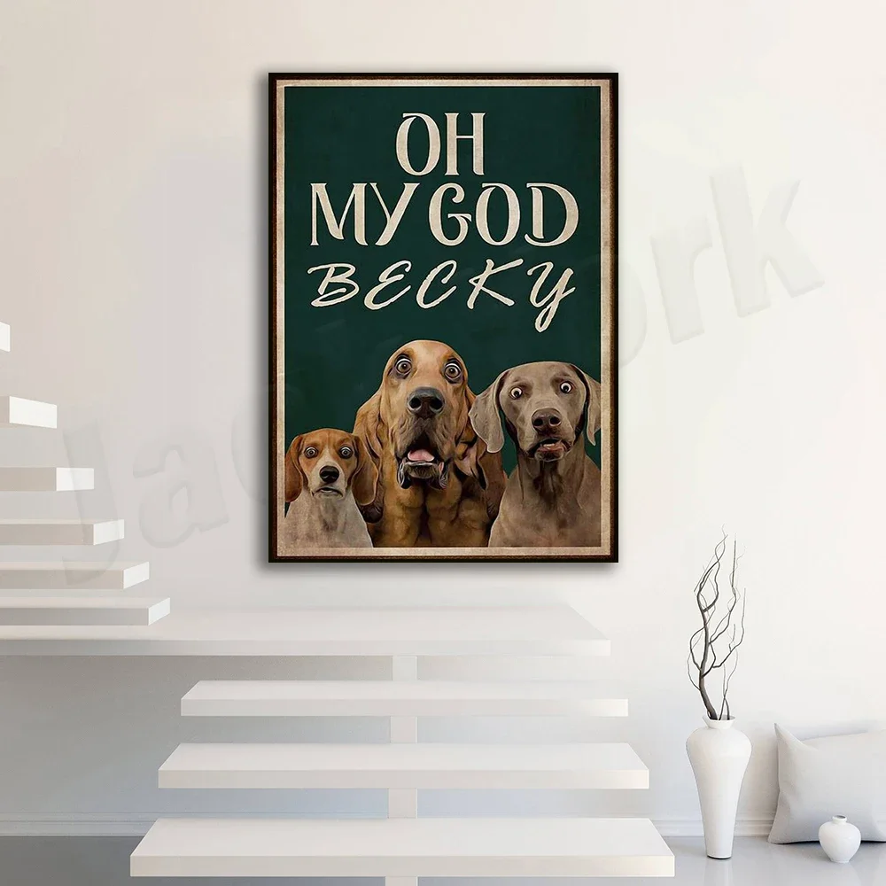 Funny Labrador Retriever Wall Art, Oh My God Becky Poster, Labrador Print, Gift for Labrador Retriever Owner, Bathroom Wall Deco