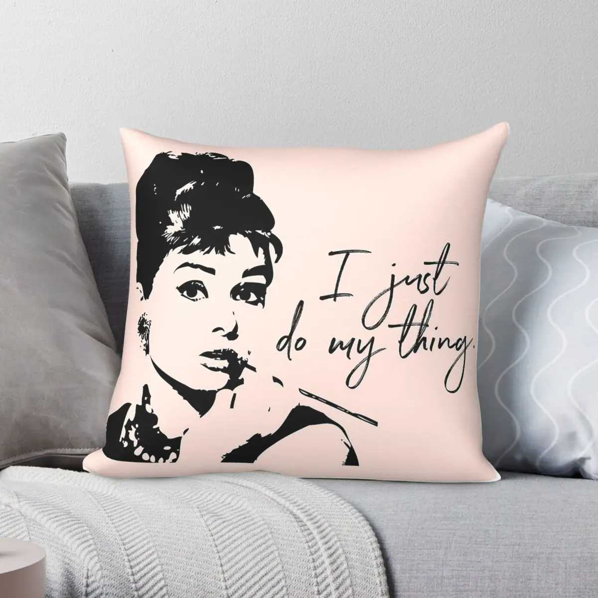 Audrey Hepburn I Just Do My Thing Square Pillowcase Polyester Linen Velvet Printed Zip Decorative Throw Pillow Case Car Cover