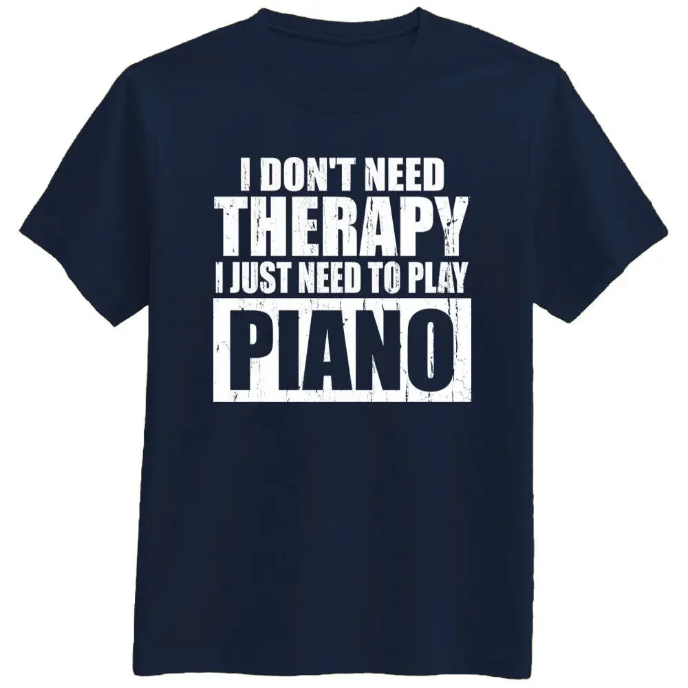 PIANO, Love Music I Just Need To Play Piano keyboard Funny T Shirt Tee Gift New