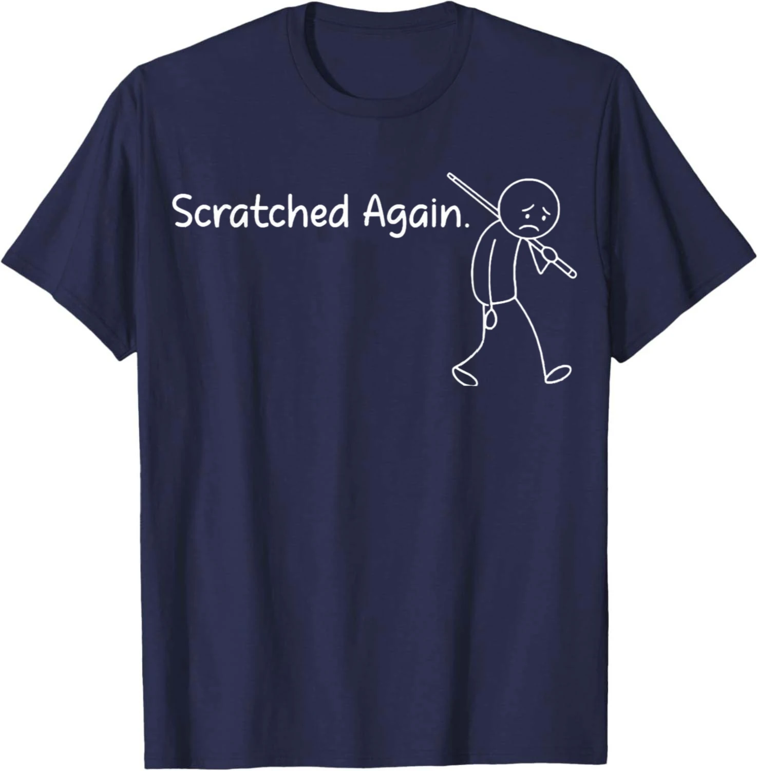 Scratched Again Sad Stickman Funny Pool Player Billiard T-Shirt Unisex Summer Streetwear Tops Graphic T Shirts Ropa Hombre