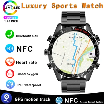 GPS AMOLED NFC Smart Watch Men Sports Watch 1.43 inch 466*466 HD Screen Always on Display IP68 Waterproof BT Call Smartwatch Men