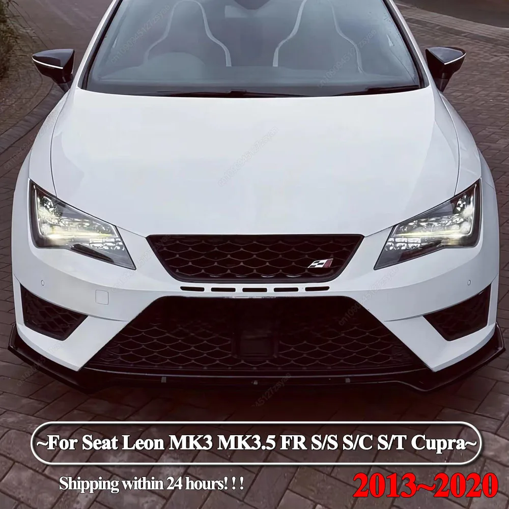 

Car Front Bumper Lip Spoiler Splitter Diffuser For Seat Leon MK3 MK3.5 FR S/S S/C S/T Cupra 2013-2020 ABS Black Bodykits Tuning
