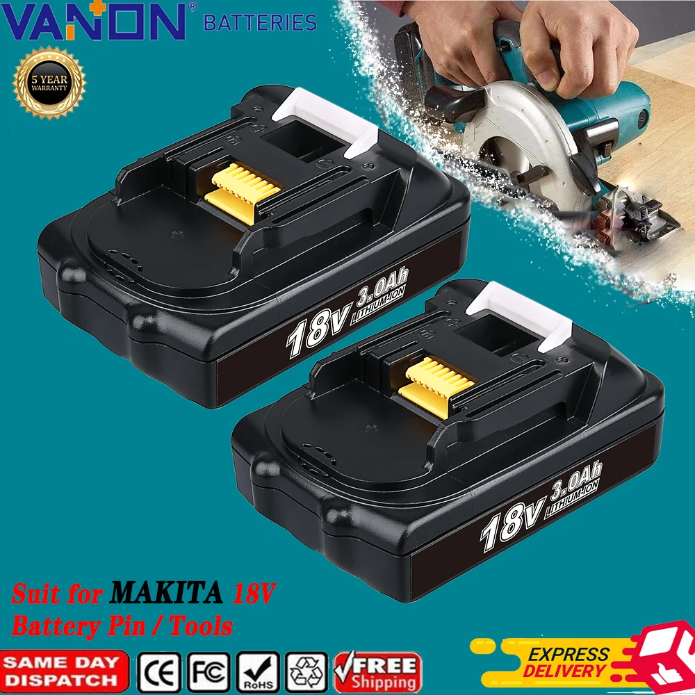 

VANON 2Pcs 18V 3.0Ah BL1815 Li-on Replace for Makita 18Volt Tools Drill Battery Pin BL1860 BL1850 BL1815 BL1890 LXT400 Battery