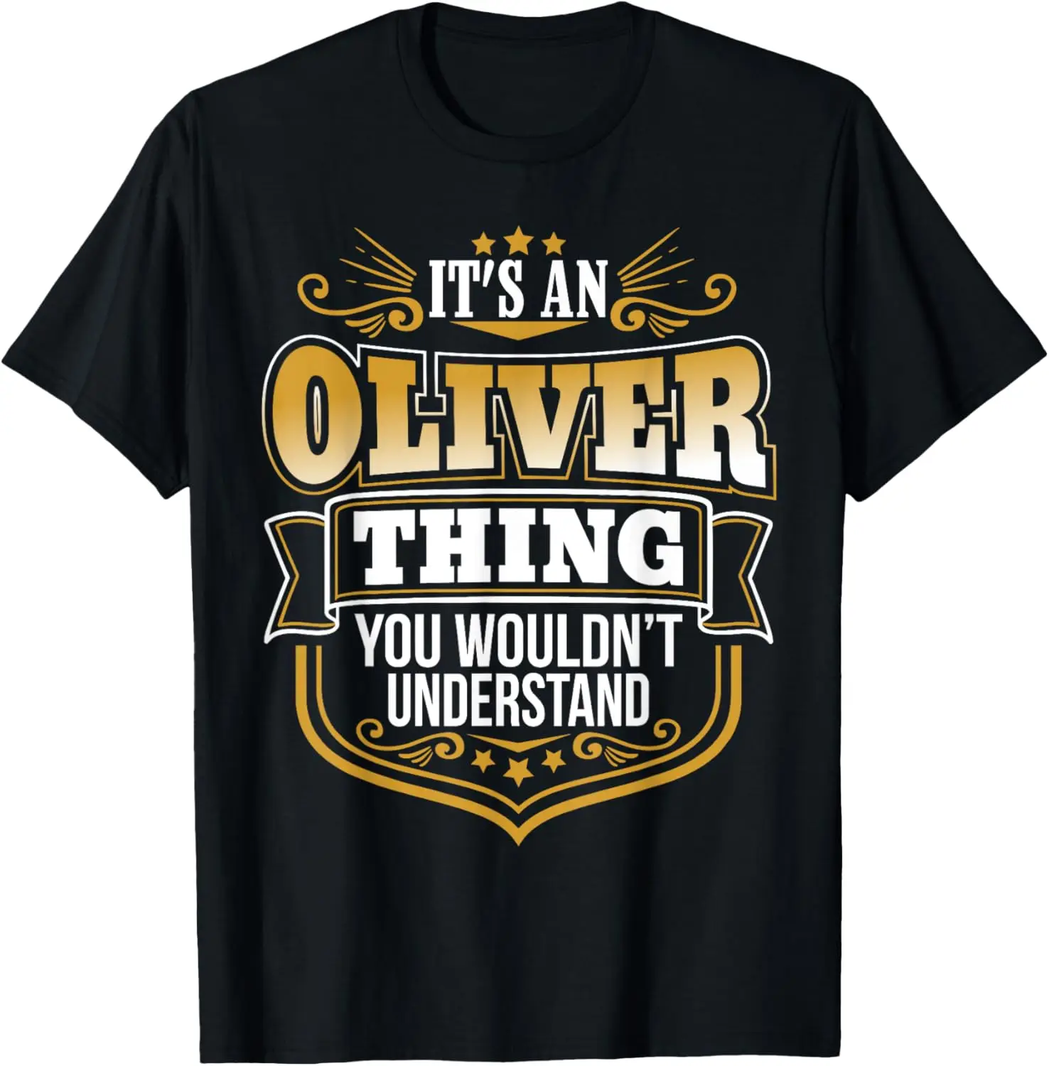 its an Oliver thing you wouldnt understand Oliver TShirt T-Shirt