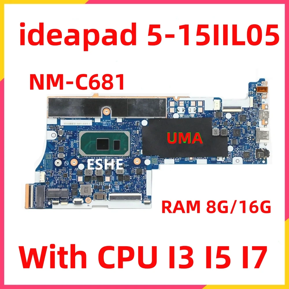 5B20S44025 5B20S44023 NM-C681 For Lenovo ideapad 5-15IIL05 Laptop Motherboard With CPU I3 I5 I7 UMA RAM 8G 16G 100% test ok