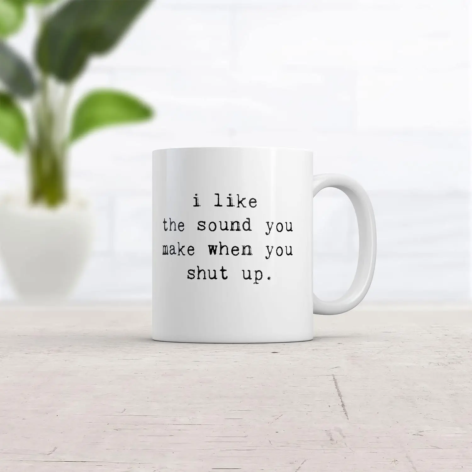 Crazy Dog T-Shirts I Like The Sound You Make When You Shut Up Coffee Mug-11oz