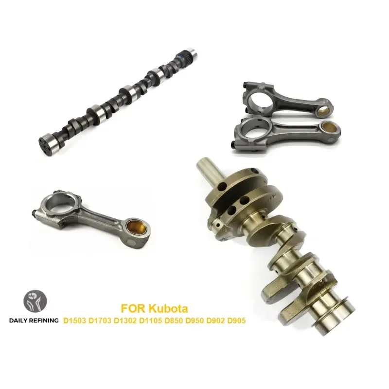 Forged Steel Camshaft Crankshaft Connecting Rod for Kubota D1503 D1703 D1302 D1105 D850 D950 D902 D905 Engine Spare Parts