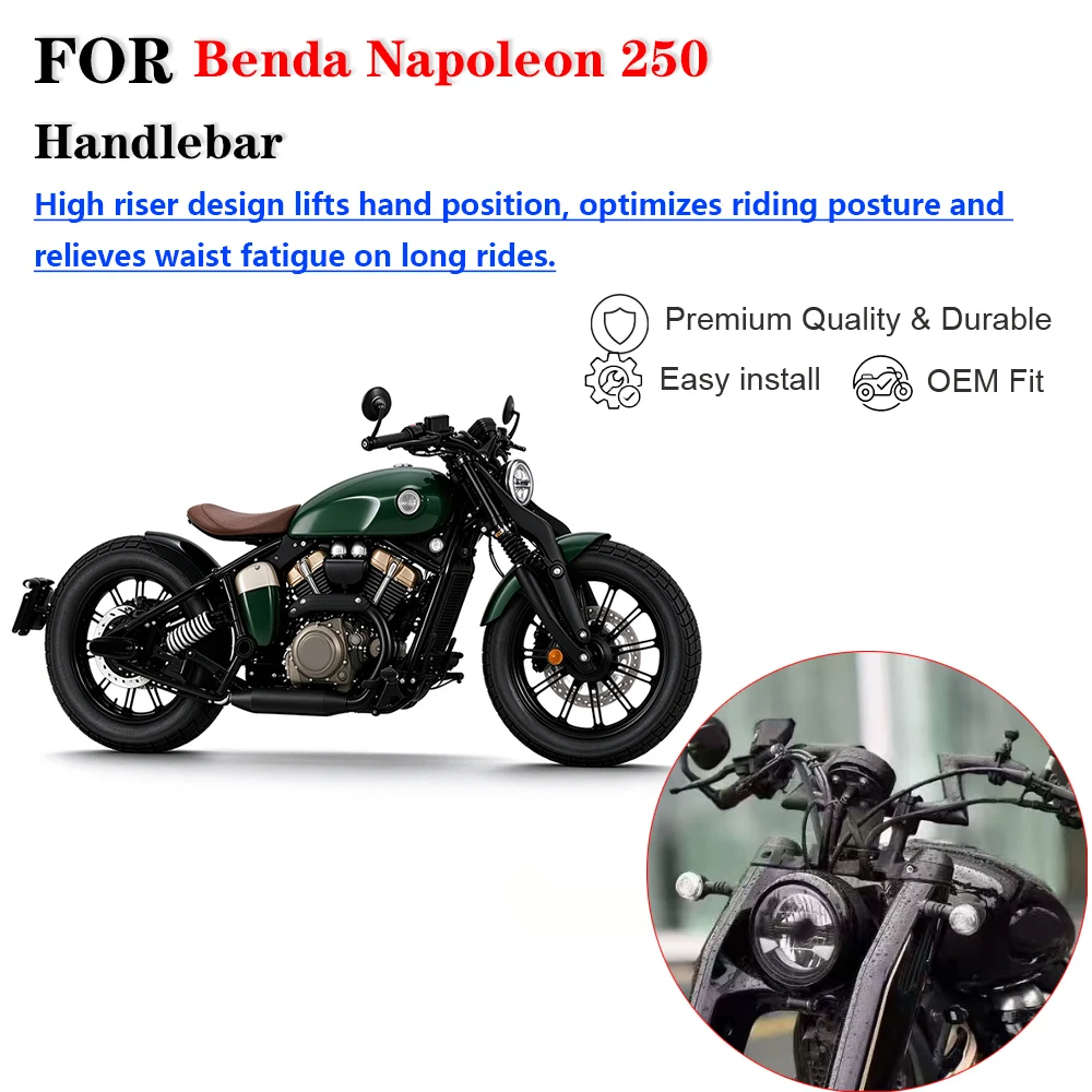 For Benda Napoleon 250 Motorcycle Modified High Riser Handlebar Direction Handlebar Replacement Accessories