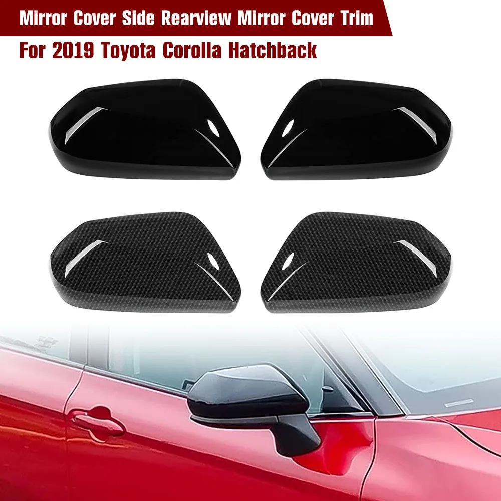 

Fit For 2019-2022 Toyota Corolla Hatchback Trim Look Rear Mirror Cap Car Exterior Side Rearview Mirror Cover Car Accessories